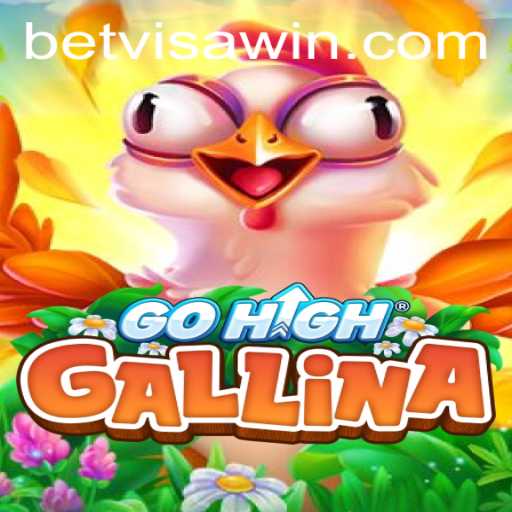 Exploring GoHighGallina and Its Intriguing Connection with BetVisa