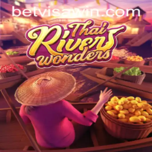 Exploring the Excitement of ThaiRiverWonders with BetVisa